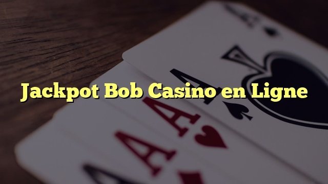 France - Jackpot Bob